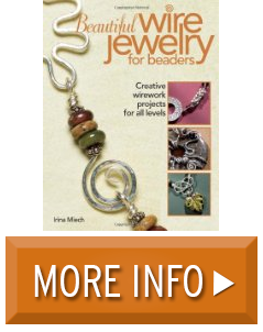 Beautiful Wire Jewelry for Beaders Creative Wirework Projects for All Levels Of